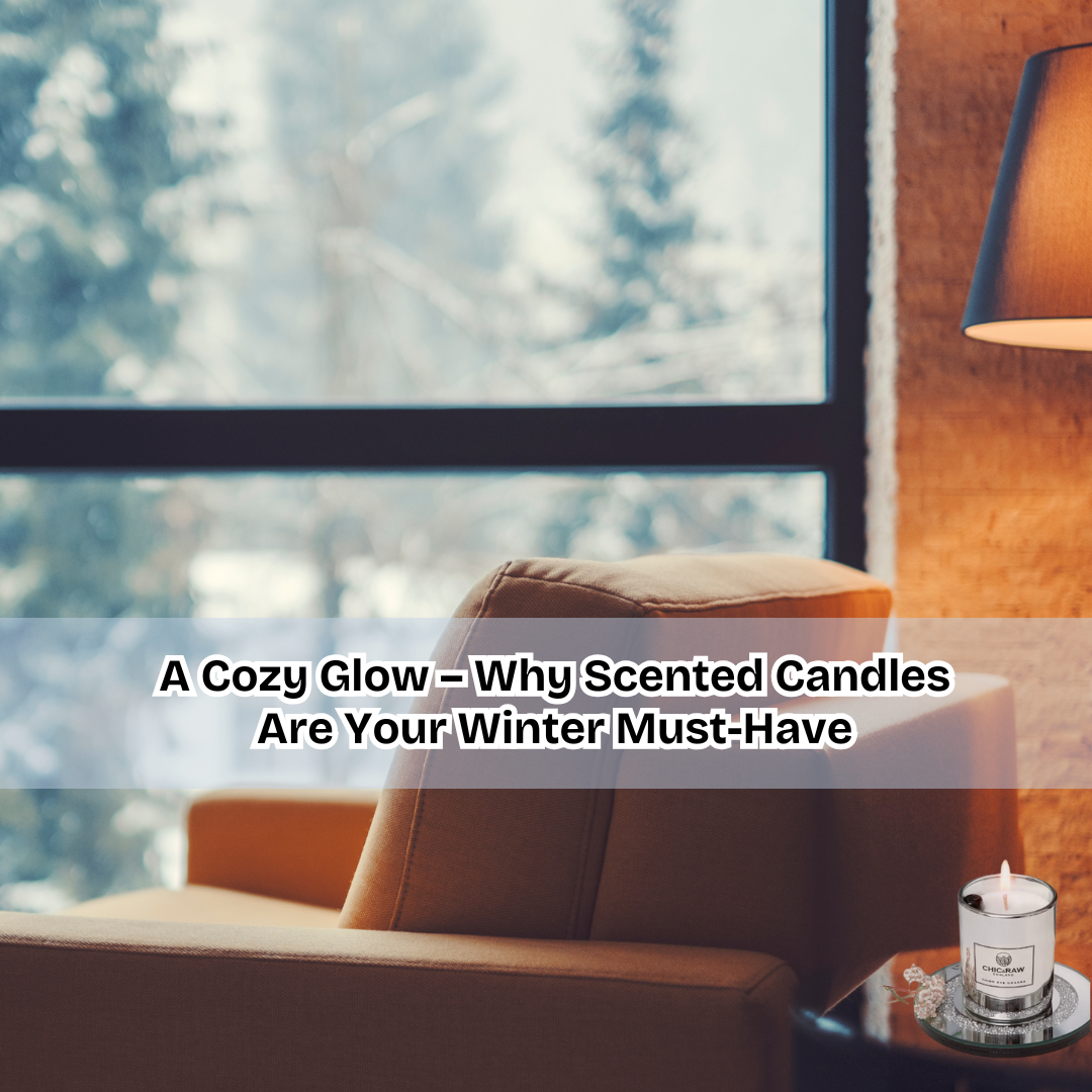 A Cozy Glow – Why Scented Candles Are Your Winter Must-Have